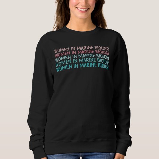 Women In Marine Biology Marine Biologist Sweatshirt (Vorderseite)