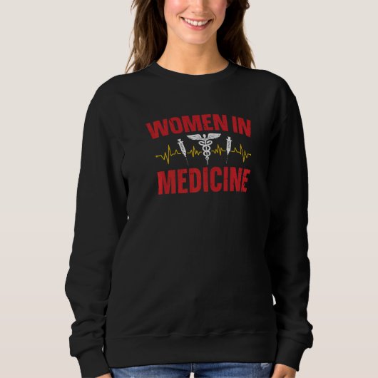 Women In Medicine Future Doctor Pre Med Student Gr Sweatshirt (Vorderseite)