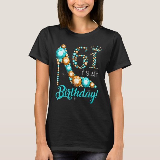 Women It's my 61. Shoe Crown Happy 61. T-Shirt (Vorderseite)