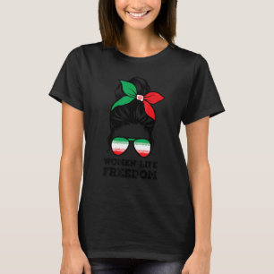 Women Life Freedom Free Iran Messy Bun Iran Fla T-Shirt