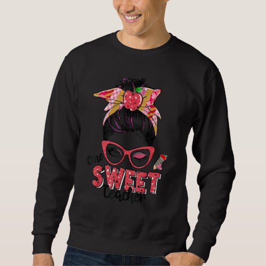 Women Messy Bun Hair One Loved Teacher Valentine's Sweatshirt (Vorderseite)