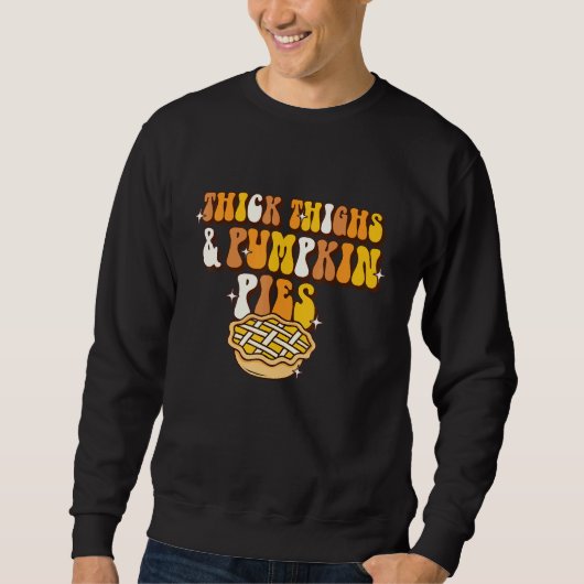 Women Retro Thanksgiving  Thick Thigh And Pumpkin  Sweatshirt (Vorderseite)