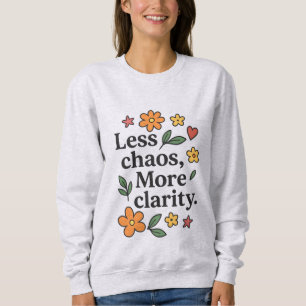 Women’s Positive Quote Hoodie – Weniger Chaos Mehr