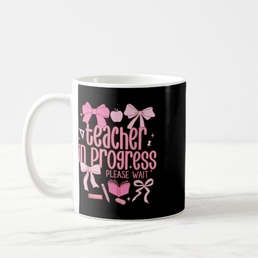 Women Teacher In Progress Coquette Pink Bow Future Kaffeetasse (Links)