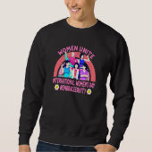 Women Unite Embrace Equity International Women's D Sweatshirt (Vorderseite)