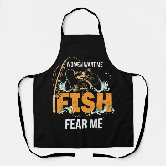 Women Want Me, Fish Fear Me Fishing Schürze (Vorderseite)
