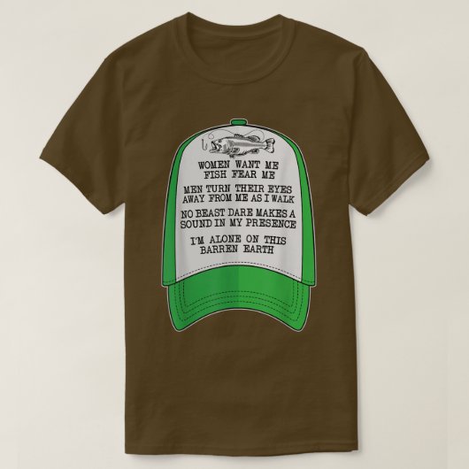 Women want me, Fish fear me Green Hat Meme Funny F T-Shirt (Design vorne)