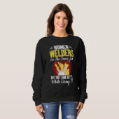 Women Welders do the same Job but they look better Sweatshirt (Vorne ganz)