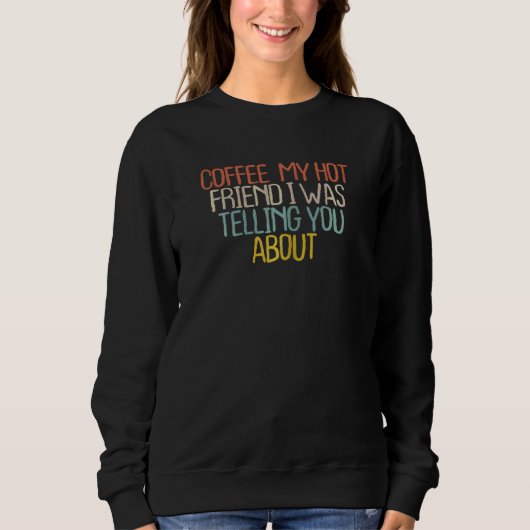 Womens 2022 Sarcastic Sarcasm Mama Coffee Maker Sweatshirt (Vorderseite)