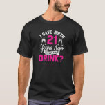 Womens 21St Birthday I Gave Birth 21 Years Ago Whe T-Shirt<br><div class="desc">Funny 21st birthday mom and mother design with saying: I gave birth 21 years ago - Wheres my drink? Perfect outfit for mom of 21 year old daughter or son to celebrate their 21st birthday.</div>