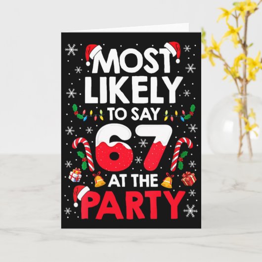 Womens 67 Funny Christmas Meme Most Likely To Say Karte (Gelbe Blume)