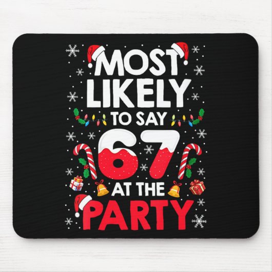 Womens 67 Funny Christmas Meme Most Likely To Say Mousepad (Vorne)