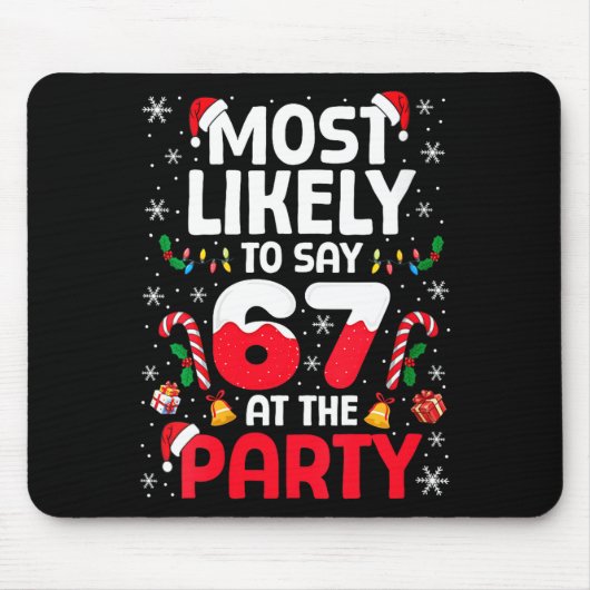 Womens 67 Funny Christmas Meme Most Likely To Say Mousepad (Vorne)