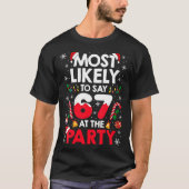 Womens 67 Funny Christmas Meme Most Likely To Say  T-Shirt (Vorderseite)
