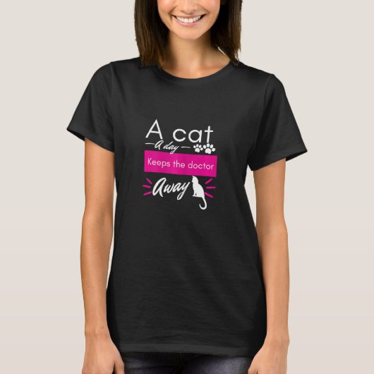 Womens A Cat A Day Keeps The Doctor Away Cat Mem T-Shirt (Vorderseite)
