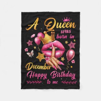 Womens A Queen Was Born In December Happy Birthday Fleecedecke