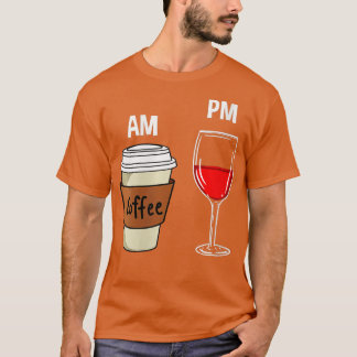 Womens AM Coffee PM Wein T-Shirt