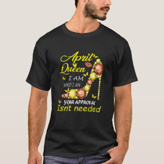 Womens April Queen ich bin, die ich bin Ihre Zusti T-Shirt