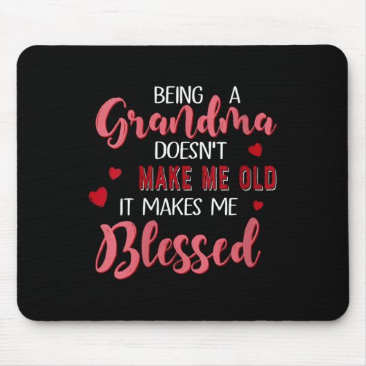 Womens Being A Grandma Doesn't Make Me Old It Make Mousepad (Vorne)