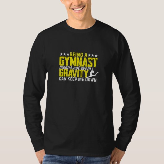 Womens Being a gymnast means not even gravity can  T-Shirt (Vorderseite)