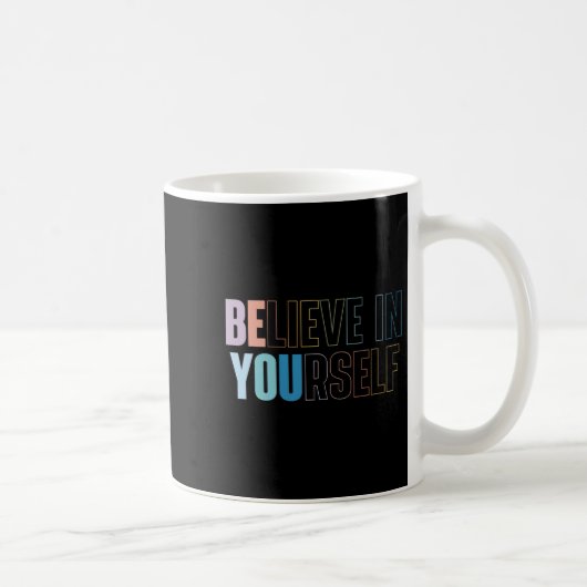 Womens Believe In Yourself Motivational Quote Insr Kaffeetasse (Rechts)