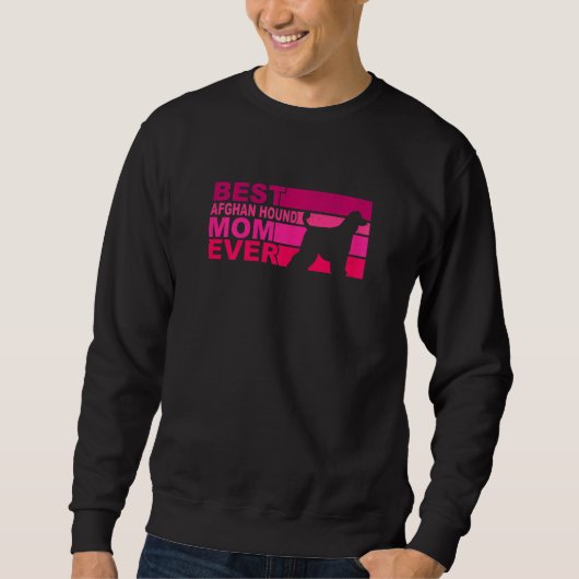 Womens Best Afghan Hound Mom Ever Sweatshirt (Vorderseite)
