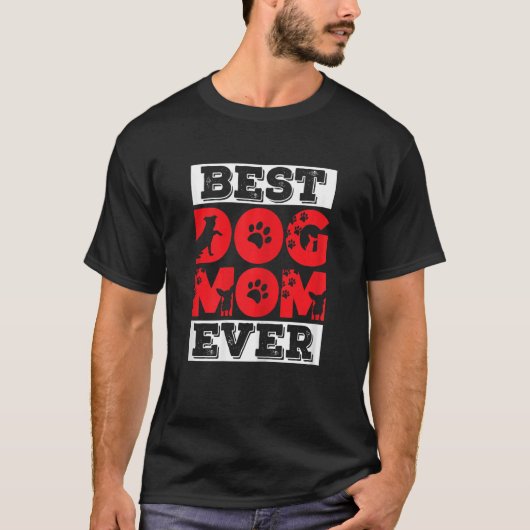 Womens Best Dog Mom Ever  Dog Owner 2 T-Shirt (Vorderseite)