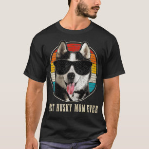 Women's Best Husky Mom Ever Sonnenbrille Lustig Vi T-Shirt