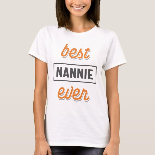 Womens Best Nannie Ever Grandma Geschenk T-Shirt (Vorderseite)