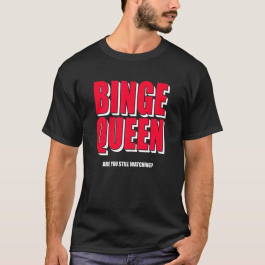 Womens Binge Queen Streaming TV T-Shirt (Vorderseite)