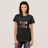 Womens Bingo ist mein Thingo-Spiel Gambling Gambli T-Shirt (Vorne ganz)