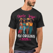 Womens Black Girls Trip New Orleans 2025 Vacation T-Shirt (Vorderseite)