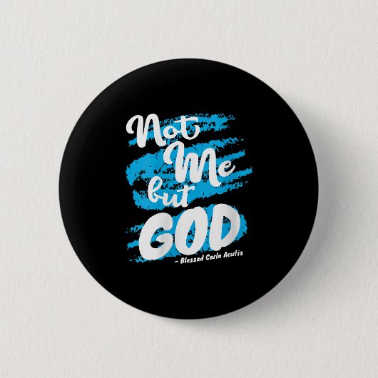 Womens Blessed Carlo Acutis Prayer Not Me Catholic Button (Vorderseite)