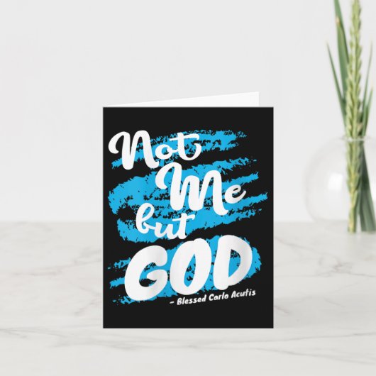 Womens Blessed Carlo Acutis Prayer Not Me Catholic Karte (Vorderseite)