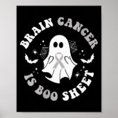Womens Brain Cancer Is Boo Sheet Ghost Ribbon Awar Poster (Vorne)