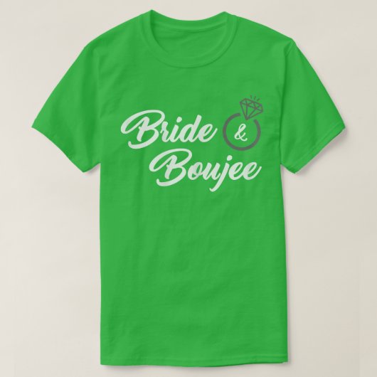 Womens Bride & Boujee (funny bride ) T-Shirt (Design vorne)