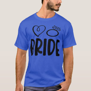 Womens Bride Ideas Wedding Party Bride Cool, Newly T-Shirt