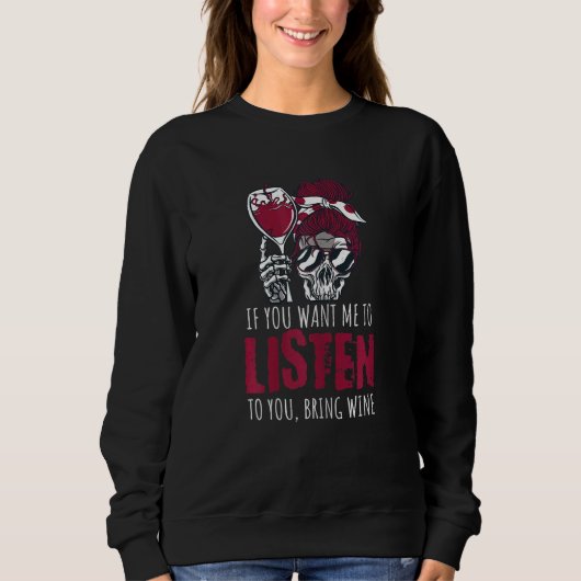 Womens Bring Wine  Drinking Skeleton Quote Sweatshirt (Vorderseite)