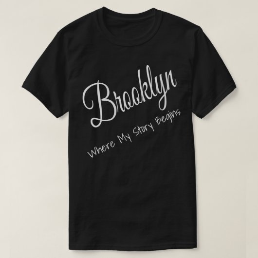Womens Brooklyn New York, wo meine Geschichte begi T-Shirt (Design vorne)