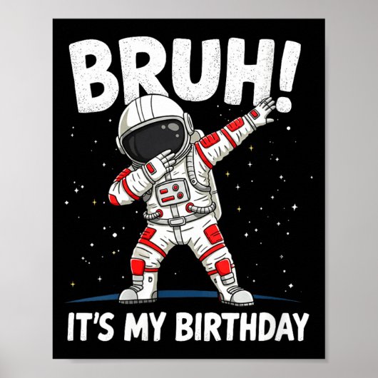 Womens Bruh It's My Birthday Dabbing Astronaut 1 2 Poster (Vorne)