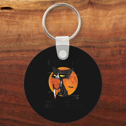 Womens Cat Keep It Up You'll Be A Strange Smell In Schlüsselanhänger (Vorderseite)