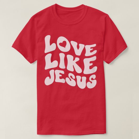 Womens Catholic Christian Clothing Love Like Jesus T-Shirt (Design vorne)