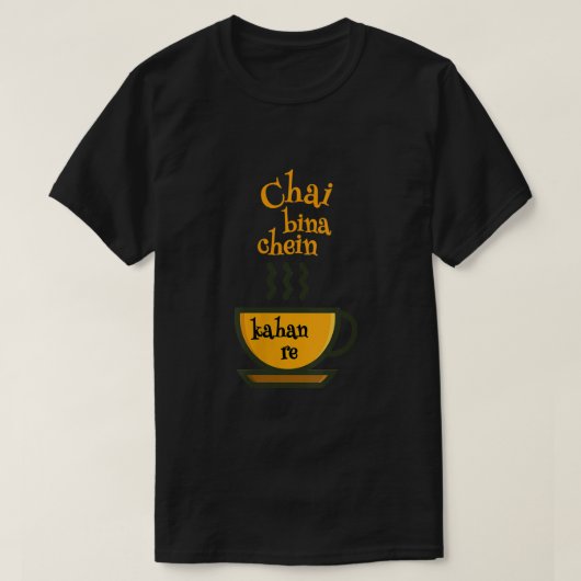 Womens Chai Bina Chain Kaha Re Funny Tee Lover Des (Design vorne)
