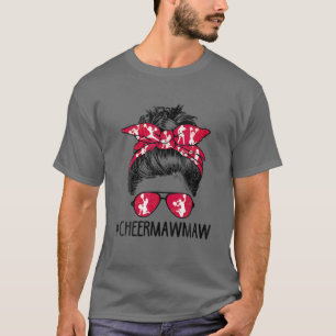 Womens Cheer Mawmaw Cheerleader Mawmaw Life Messy T-Shirt