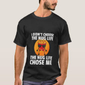 Womens Chicken Nugget Shirt Nug Life Tenders Gangs (Vorderseite)