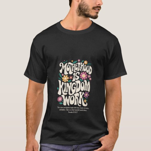 Womens Christian Mom Motherhood is Kingdom Work Mo T-Shirt (Vorderseite)