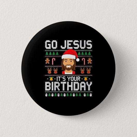 Womens Christmas Go Jesus It's Your Birthday - Fun Button (Vorderseite)
