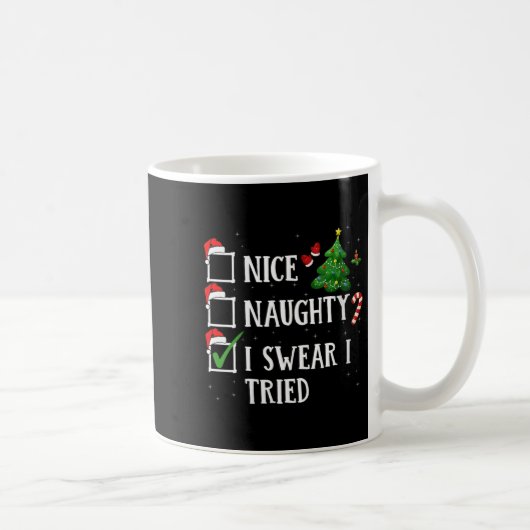 Womens Christmas Nice Naughty I Swear I Tried Funn Kaffeetasse (Rechts)
