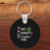 Womens Christmas Nice Naughty I Swear I Tried Funn Schlüsselanhänger (Vorderseite)