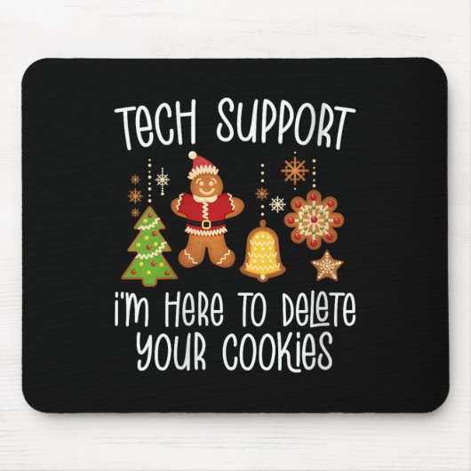 Womens Christmas Tech Suprt Here To Delete Cookie Mousepad (Vorne)